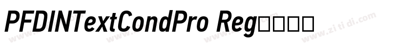 PFDINTextCondPro Reg字体转换 PFDINTextCondPro Reg字体转换